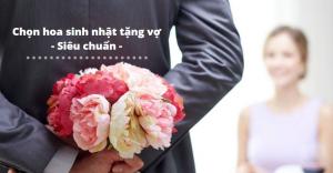 Gợi ý địa chỉ chọn hoa sinh nhật tặng vợ đảm bảo chất lượng